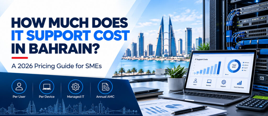 IT Support Cost in Bahrain: 2026 Pricing Guide for SMEs